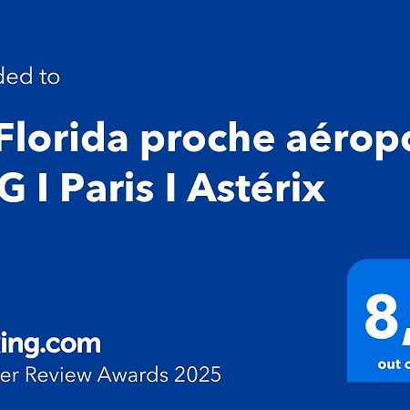 Le Florida Proche Aeroport Cdg I Paris I Asterix Appartement Moussy-le-Neuf Buitenkant foto