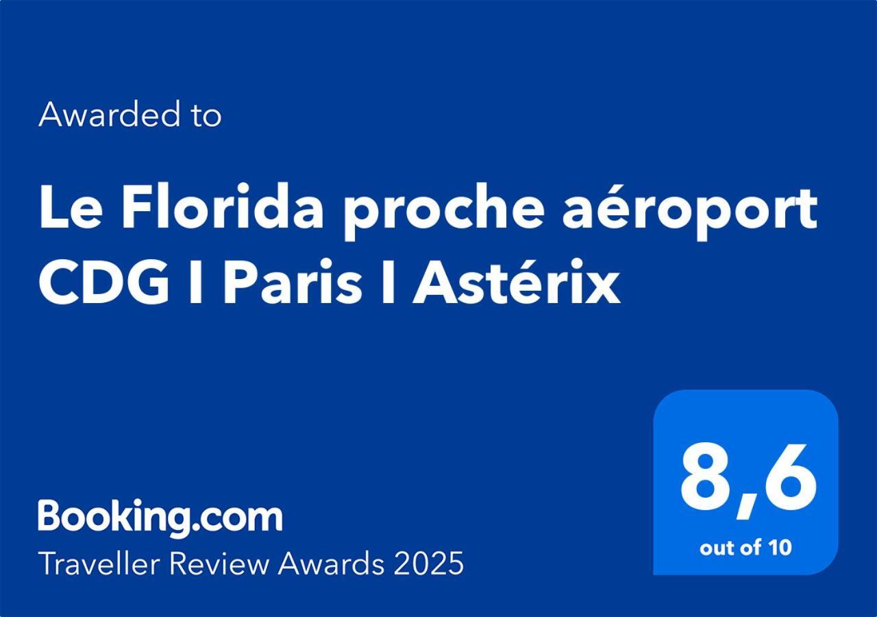 Le Florida Proche Aeroport Cdg I Paris I Asterix Appartement Moussy-le-Neuf Buitenkant foto